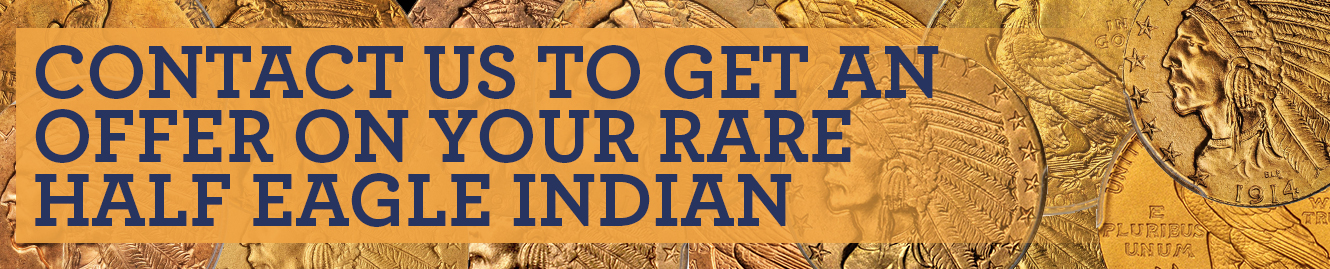 Value of a 1913-S Indian $5 Gold | We are Rare Coin Buyers